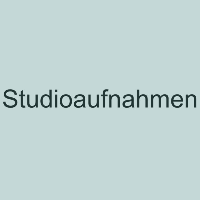 Studioaufnahmen